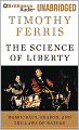 The Science of Liberty: Democracy, Reason, and the Laws of Nature