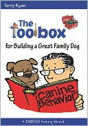 The toolbox for building a great family Dog