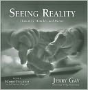Seeing Reality: Humanity, Humility and Humor