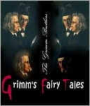 Grimm's Fairy Tales by The Brothers Grimm