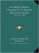 Le Droit Penal Italien Et Le Projet De Code Penal: Discours (1880)