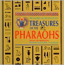 Treasures of the Pharaohs: The Glories of Ancient Egypt