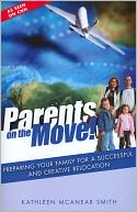 Parents On The Move: Preparing Your Family For a Successful and Creative Relocation