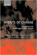 Agents of Change: Crossing the Post-Industrial Divide