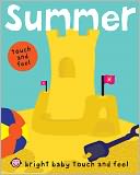 Summer (Bright Baby Touch and Feel Series)
