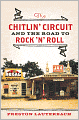 The Chitlin' Circuit: And the Road to Rock 'n' Roll