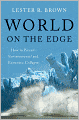 World on the Edge: How to Prevent Environmental and Economic Collapse