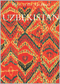Uzbekistan: Heirs to the Silk Road