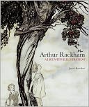 Arthur Rackham: A Life with Illustration