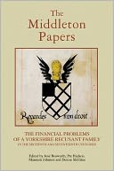 The Middleton Papers: The Financial Problems of a Yorkshire Recusant Family in the Sixteenth and Seventeenth Centuries