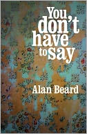 You Don't Have to Say