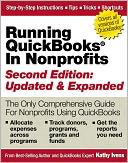 Running QuickBooks in Nonprofits: 2nd Edition: The Only Comprehensive Guide for Nonprofits Using QuickBooks