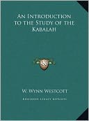 An Introduction to the Study of the Kabalah