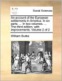 An Account Of The European Settlements In America. In Six Parts. ... In Two Volumes. ... The Third Edition, With Improvements. Volume 2 Of 2
