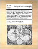 A Sermon Preached In The Cathedral Church Of St. Paul, London