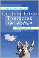 Cutting-Edge Therapies for Autism 2010-2011