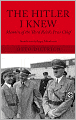 The Hitler I Knew: Memoirs of the Third Reich's Press Chief
