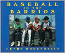 Baseball in the Barrios