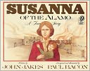 Susanna of the Alamo: A True Story