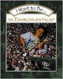 I Want to Be an Environmentalist