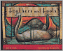 Feathers and Fools
