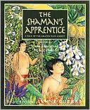 The Shaman's Apprentice: A Tale of the Amazon Rain Forest