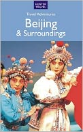 Beijing & Surroundings Travel Adventures