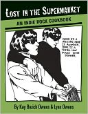 Lost in the Supermarket: An Indie Rock Cookbook