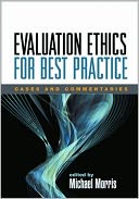 Evaluation Ethics for Best Practice: Cases and Commentaries