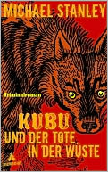 Kubu und der Tote in der Wüste: Kriminalroman