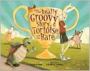 The Really Groovy Story of the Tortoise and the Hare