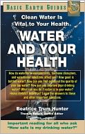 Water and Your Health: Clean Water is Vital to Your Health