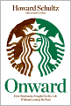 Onward: How Starbucks Fought for Its Life without Losing Its Soul