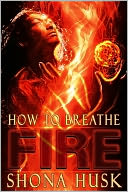 How to Breathe Fire