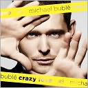 Crazy Love [Expanded Edition] by Michael Bublé: CD Cover