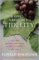 Our One Great Act of Fidelity: Waiting for Christ in the Eucharist