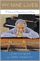My Nine Lives: A Memoir of Many Careers in Music