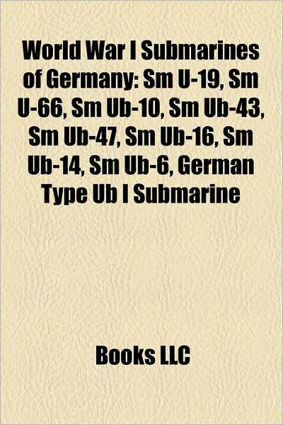 Submarines From World War 1. World War I submarines of Germany: SM U-19, SM U-66