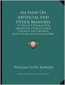 An Essay On Artificial And Other Manures