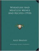 Wheatless And Meatless Menus And Recipes (1918)