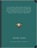 A Discourse, Pronounced Before His Excellency William Eustis, Governor, The Honorable Council, And The Two Houses Composing The Legislature Of Massachusetts, May 26, 1824 (1824)