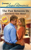 The Past Between Us (Harlequin Super Romance #1694)
