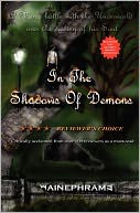 In the Shadows of Demons: A man's battle with the Underworld over the destiny of his Soul