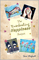 The Unschooling Happiness Project: A Guide to Living A Happy and Fulfilling Life Through Love and Creativity