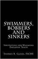 Swimmers, Bobbers and Sinkers: Identifying and Managing Employee Traits