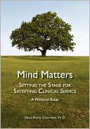 Mind Matters: Setting the Stage for Satisfying Clinical Service. A Personal Essay