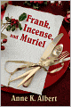 Frank, Incense, and Muriel