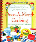 Once-A-Month Cooking:A Proven System for Spending Less Time in the Kitchen and Enjoying Del, Homemade Meals Every Day