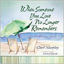 When Someone You Love No Longer Remembers