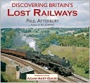 Discovering Britain's Lost Railways